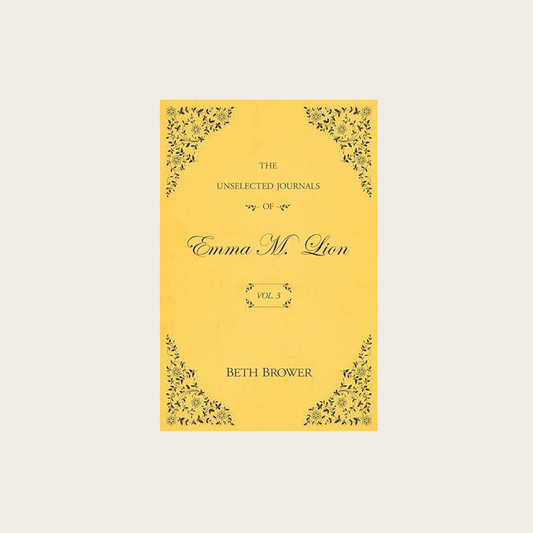The Unselected Journals of Emma M. Lion: Vol. 3